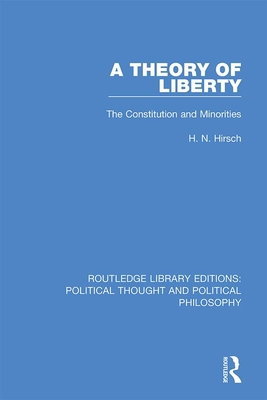 A Theory of Liberty: The Constitution and Minor... 0367231999 Book Cover