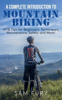 A Complete Introduction to Mountain Biking: MTB... 192264918X Book Cover
