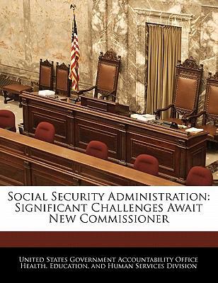 Social Security Administration: Significant Cha... 1240730446 Book Cover