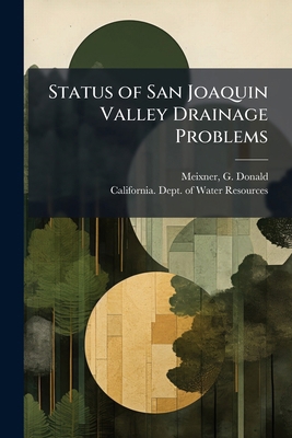 Status of San Joaquin Valley Drainage Problems 102418465X Book Cover
