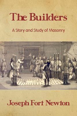The Builders: A Story and Study of Masonry 161342082X Book Cover
