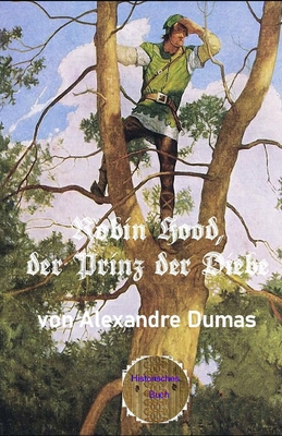 Robin Hood, der Prinz der Diebe: Erstmalig in d... [German] B08HG7TXQ6 Book Cover
