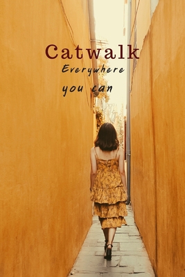 Catwalk: All that can Runway 1709101342 Book Cover