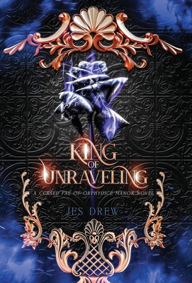 King of Unraveling B0DBK4SK7R Book Cover