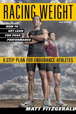 Racing Weight: How to Get Lean for Peak Perform... 1934030996 Book Cover