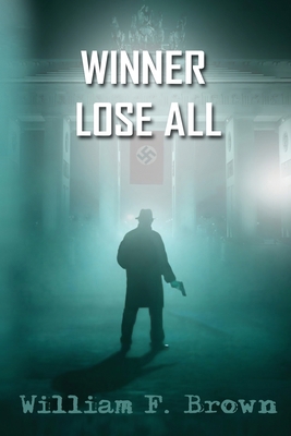 Winner Lose All: An Ed Scanlon Spy vs Spy CIA T... 1087949769 Book Cover