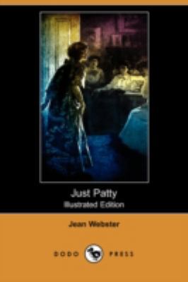 Just Patty (Illustrated Edition) (Dodo Press) 1409911292 Book Cover