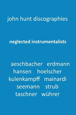 Neglected Instrumentalists - Adrian Aeschbacher... 1901395375 Book Cover