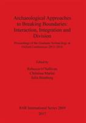Archaeological Approaches to Breaking Boundarie... 1407315137 Book Cover