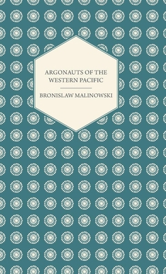 Argonauts of the Western Pacific - An Account o... 1406752568 Book Cover