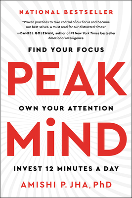 Peak Mind: Find Your Focus, Own Your Attention,... 0062992147 Book Cover