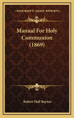 Manual For Holy Communion (1869) 1165618176 Book Cover