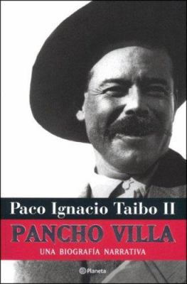Pancho Villa: Una Biografia Narrativa [Spanish] 9703703348 Book Cover