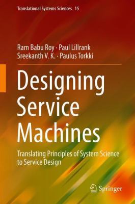 Designing Service Machines: Translating Princip... 9811309167 Book Cover