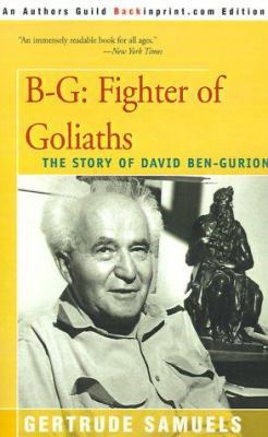 B-G: Fighter of Goliaths: The Story of David Be... 0595007422 Book Cover