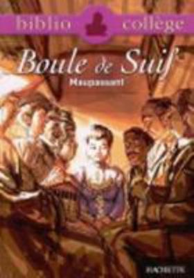 Bibliocollège - Boule de Suif, Maupassant [French] 2011691915 Book Cover