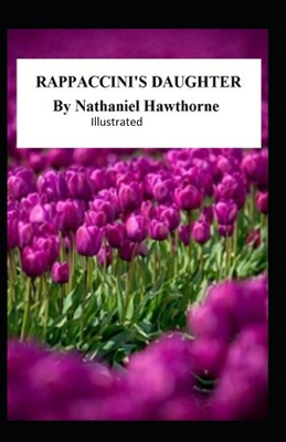 Rappaccini's Daughter Illustrated B08HTL1D8K Book Cover