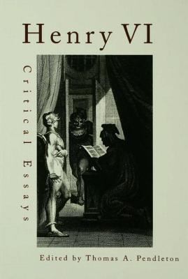 Henry VI: Critical Essays 0815333013 Book Cover