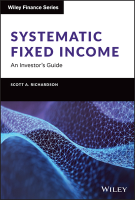 Systematic Fixed Income: An Investor's Guide 1119900131 Book Cover