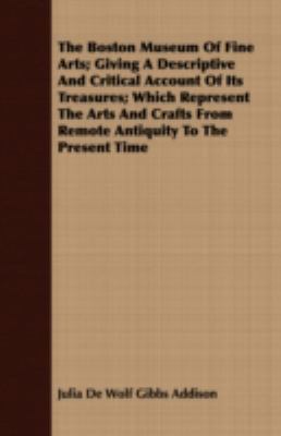The Boston Museum of Fine Arts; Giving a Descri... 1409794954 Book Cover
