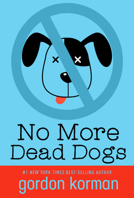No More Dead Dogs 1484798449 Book Cover