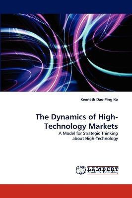 The Dynamics of High-Technology Markets 3838320840 Book Cover