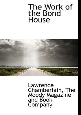 The Work of the Bond House 1140295691 Book Cover