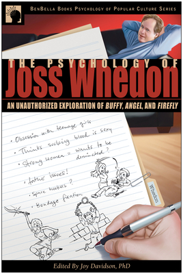 The Psychology of Joss Whedon: An Unauthorized ... 1933771259 Book Cover