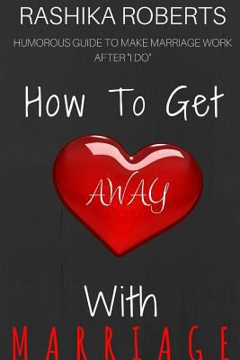 How To Get Away With Marriage 1521594767 Book Cover