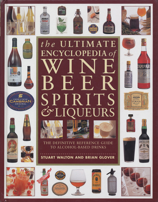 The Ultimate Encyclopedia of Wine, Beer, Spirit... 1844779300 Book Cover