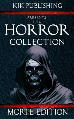 The Horror Collection: Morte Edition B0DT66JHP3 Book Cover