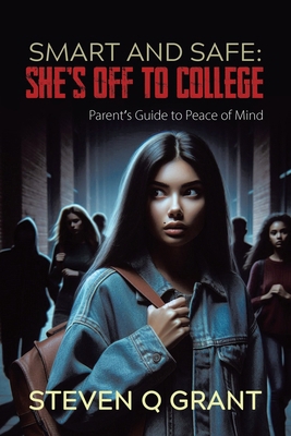 Smart and Safe: She's Off to College 1779620896 Book Cover