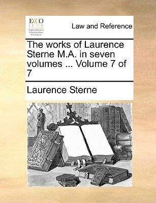 The Works of Laurence Sterne M.A. in Seven Volu... 1170624391 Book Cover