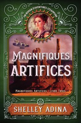 Magnifiques artifices: Un roman d'aventure stea... [French] 1939087910 Book Cover