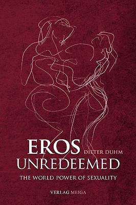 Eros Unredeemed 3927266132 Book Cover