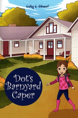 Dot's Barnyard Caper 1961879166 Book Cover