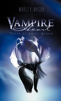 Vampire Heart: Taste of Royal Blood 142696420X Book Cover