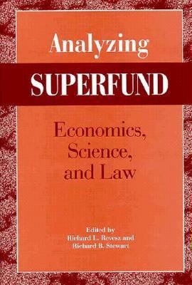 Analyzing Superfund: Economics, Science and Law... 0915707756 Book Cover