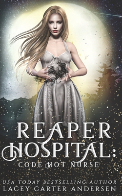 Reaper Hospital: Code Hot Nurse: A Paranormal R... B09RM7L5JT Book Cover