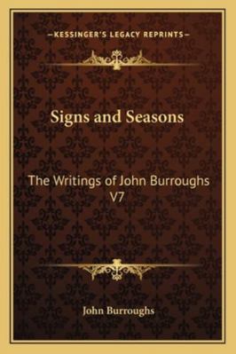 Signs and Seasons: The Writings of John Burroug... 1162726180 Book Cover