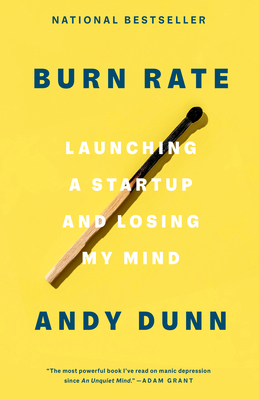 Burn Rate: Launching a Startup and Losing My Mind 0593238281 Book Cover