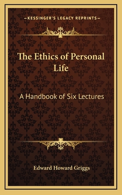 The Ethics of Personal Life: A Handbook of Six ... 1168671736 Book Cover