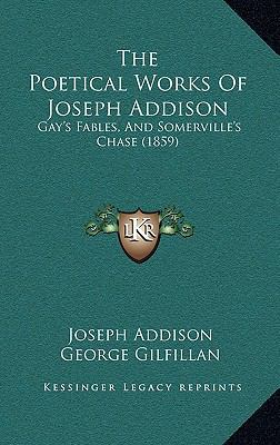 The Poetical Works Of Joseph Addison: Gay's Fab... 1165865467 Book Cover