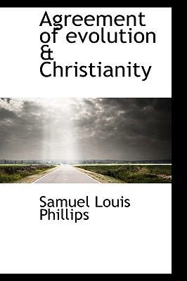 Agreement of Evolution & Christianity 1116277018 Book Cover