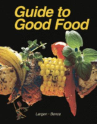 Guide to Good Food 1590705173 Book Cover