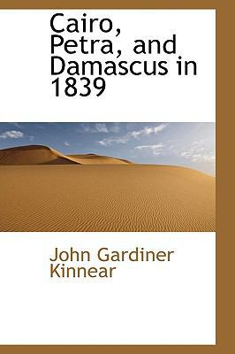 Cairo, Petra, and Damascus in 1839 1103357751 Book Cover