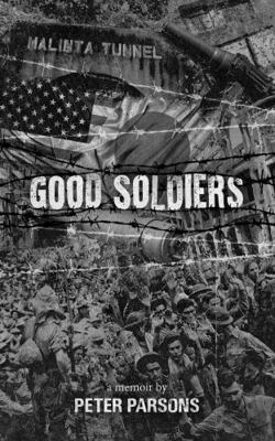 Paperback Good Soldiers : Almost a Memoir by Peter Parsons Book
