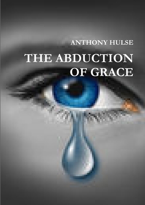 The Abduction of Grace 1291247718 Book Cover