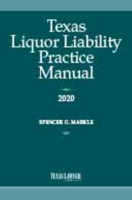 Texas Liquor Liability Practice Manual 2020 1628816414 Book Cover