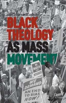 Black Theology as Mass Movement 1349476293 Book Cover